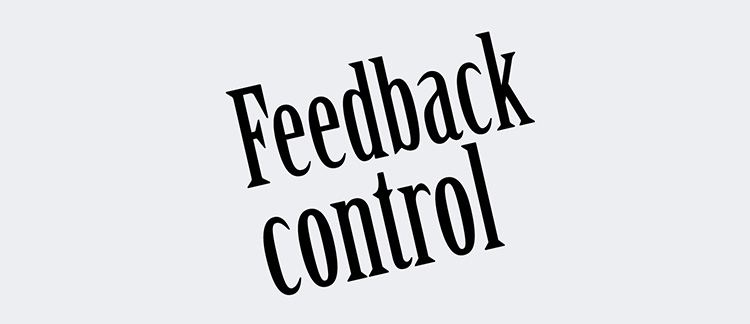 Feedback control